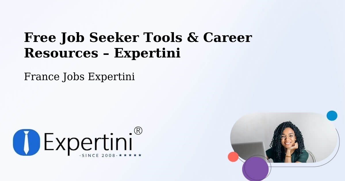 Free Job Seeker Tools & Career Resources – Tours - Tours, France Jobs Expertini